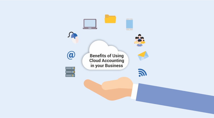 7 Benefits of Using Cloud Accounting in your Business
